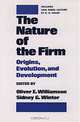 The Nature of the Firm: Origins, Evolution, and Development, Oliver E. Williamson, Sidney G. Winter 