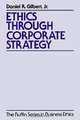 Ethics through Corporate Strategy, Daniel R. Gilbert 