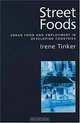 Street Foods: Urban Food and Employment in Developing Countries, Irene Tinker 