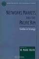 Networks, Markets, and the Pacific Rim: Studies in Strategy (Japan Business and Economics Series), W. Mark Fruin 