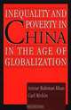 Inequality and Poverty in China in the Age of Globalization, Azizur Rahman Khan, Carl Riskin 
