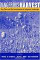 Dangerous Harvest: Drug Plants and the Transformation of Indigenous Landscapes, 