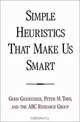 Simple Heuristics That Make Us Smart, Gerd Gigerenzer, Peter M. Todd, ABC Research Group 