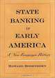 State Banking in Early America: A New Economic History, Howard Bodenhorn 