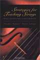 Strategies for Teaching Strings: Building a Successful String and Orchestra Program, Donald L. Hamann 