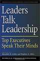 Leaders Talk Leadership: Top Executives Speak Their Minds, Meredith D. Ashby, Stephen A. Miles 