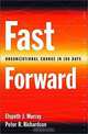 Fast Forward: Organizational Change in 100 Days, Elspeth J. Murray, Peter R. Richardson 