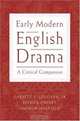 Early Modern English Drama: A Cricital Companion, 
