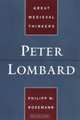 Peter Lombard (Great Medieval Thinkers), Philipp W. Rosemann 