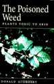 The Poisoned Weed: Plants Toxic to Skin, Donald G. Crosby 