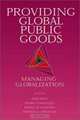 Providing Global Public Goods: Managing Globalization, 