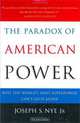 The Paradox of American Power: Why the World