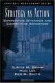 Strategy As Action: Competitive Dynamics And Competitive Advantage (Strategic Management Series (Oxford University Press).), 