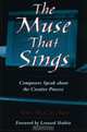 The Muse That Sings: Composers Speak About the Creative Process, Ann McCutchan 