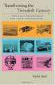 Transforming the Twentieth Century: Volume 2: Technical Innovations and Their Consequences, Vaclav Smil 