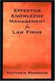Effective Knowledge Management for Law Firms, Matthew Parsons 