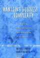 Managing Business Complexity: Discovering Strategic Solutions with Agent-Based Modeling and Simulation, Michael J. North, Charles M. Macal 