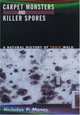 Carpet Monsters and Killer Spores: A Natural History of Toxic Mold, Nicholas P. Money 