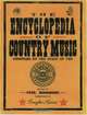 The Encyclopedia of Country Music: The Ultimate Guide to the Music, 