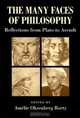 The Many Faces of Philosophy: Reflections from Plato to Arendt, 