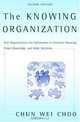 The Knowing Organization: How Organizations Use Information to Construct Meaning, Create Knowledge, and Make Decisions, Chun Wei Choo 