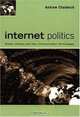 Internet Politics: States, Citizens, and New Communication Technologies, Andrew Chadwick 