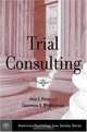 Trial Consulting (American Psychology-Law Society Series), Amy J. Posey, Lawrence S. Wrightsman 