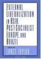 External Liberalization in Asia, Post-Socialist Europe, and Brazil, 
