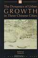 The Dynamics of Urban Growth in Three Chinese Cities (World Bank Publication), Shahid Yusuf, Weiping Wu 