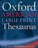 The Oxford American Large Print Thesaurus, 