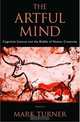 The Artful Mind: Cognitive Science and the Riddle of Human Creativity, Mark Turner 