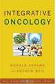 Integrative Oncology (Weil Integrative Medicine Library), Donald Abrams, Andrew Weil 