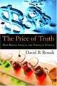 The Price of Truth: How Money Affects the Norms of Science (Practical and Professional Ethics), David B. Resnick 