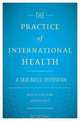 The Practice of International Health A Case- Based Orientation, 