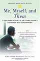 Me, Myself, and Them: A Firsthand Account of One Young Person