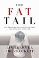 The Fat Tail: The Power of Political Knowledge for Strategic Investing, Ian Bremmer, Preston Keat 