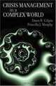 Crisis Management in a Complex World, Dawn R. Gilpin, Priscilla J. Murphy 