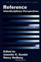 Reference: Interdisciplinary Perspectives, Jeanette K. Gundel, Nancy Hedberg 