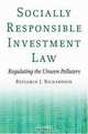 Socially Responsible Investment Law: Regulating the Unseen Polluters, Benjamin J Richardson 