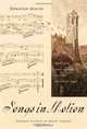 Songs in Motion: Rhythm and Meter in the German Lied (Oxford Studies in Music Theory), Yonatan Malin 