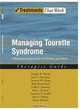 Managing Tourette Syndrome: A Behavioral Intervention for Children and Adults Therapist Guide (Treatments That Work), Douglas W Woods, John Piacentini, Susanna Chang, Thilo Deckersbach, Golda Ginsburg, Alan Peterson, L 