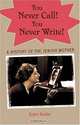 You Never Call! You Never Write: A History of the Jewish Mother, Joyce Antler 
