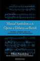 Musical Symbolism in the Operas of Debussy and Bartok, Elliot Antokoletz 