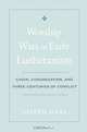 Worship Wars in Early Lutheranism: Choir, Congregation and Three Centuries of Conflict, Joseph Herl 