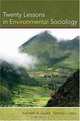 Twenty Lessons in Environmental Sociology, Kenneth A. Gould, Tammy L. Lewis 