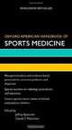 Oxford American Handbook of Sports Medicine (Oxford American Handbooks), Jeffrey Bytomski, Claude Moorman 