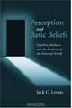Perception and Basic Beliefs: Zombies, Modules and the Problem of the External World, Jack C Lyons 