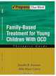 Family Based Treatment for Young Children With OCD Therapist Guide (Treatments That Work), Jennifer B Freeman, Abbe Marrs Garcia 