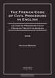 The French Code of Civil Procedure in English, 2008: Le Code de Procedure Civile Francais Traduit en Anglais, 2008 (French Code of Civil Procedure Engineering), Nicolas Brooke 