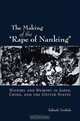 The Making of the "Rape of Nanking": History and Memory in Japan, China, and the United States (Studies of the Weatherhead East Asian Institute, Columbia University), Takashi Yoshida 